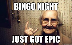 Granny saying bingo night got epic